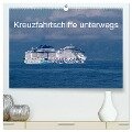 Kreuzfahrtschiffe unterwegs (hochwertiger Premium Wandkalender 2025 DIN A2 quer), Kunstdruck in Hochglanz - Bruno Pohl