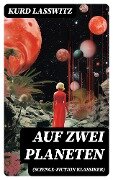 Auf zwei Planeten (Science-Fiction Klassiker) - Kurd Laßwitz