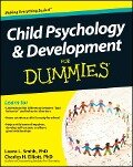 Child Psychology and Development For Dummies - Charles H. Elliott, Laura L. Smith