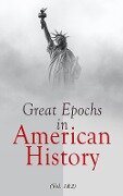 Great Epochs in American History (Vol. 1&2) - Various Authors