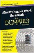 Mindfulness At Work Essentials For Dummies - Shamash Alidina, Juliet Adams