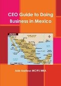 CEO Guide to Doing Business in Mexico - Ade Asefeso MCIPS MBA