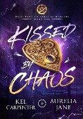 Kissed by Chaos - Kel Carpenter, Aurelia Jane