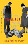 The Trouble with Harry - Jack Trevor Story
