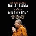 Our Only Home - Franz Alt, The Dalai Lama