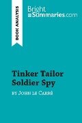 Tinker Tailor Soldier Spy by John le Carré (Book Analysis) - Bright Summaries
