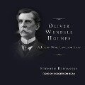 Oliver Wendell Holmes Lib/E: A Life in War, Law, and Ideas - Stephen Budiansky