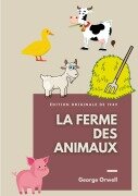 Cover-Bild zum Titel 'La Ferme des Animaux' von 'George Orwell'