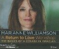 A Return to Love Workshop: The Basics of a Course in Miracles - Marianne Williamson