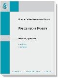 Polizeirecht Bayern - Karl-Edmund Hemmer, Achim Wüst, Christian Daxhammer, Michael Grieger