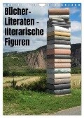 Bücher, Literaten, literarische Figuren (Wandkalender 2024 DIN A4 hoch), CALVENDO Monatskalender - Hans-Georg Vorndran