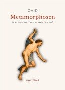 Ovid: Metamorphosen. Deutsche Übersetzung von Johann Heinrich Voß - Ovid
