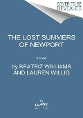 The Lost Summers of Newport - Beatriz Williams, Lauren Willig, Karen White