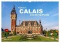 Frankreich - Calais und die Opalküste (Wandkalender 2025 DIN A2 quer), CALVENDO Monatskalender - Peter Schickert