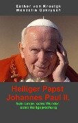 Heiliger Papst Johannes Paul II. - Esther Von Krosigk, Wendelin Gabrysch