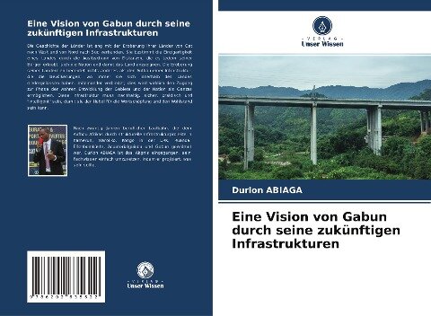 Eine Vision von Gabun durch seine zukünftigen Infrastrukturen - Durlon Abiaga