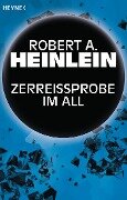Zerreißprobe im All - Robert A. Heinlein
