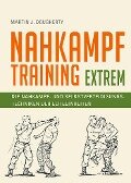 Nahkampftraining: Extrem - Martin J. Dougherty