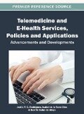 Telemedicine and E-Health Services, Policies, and Applications - 