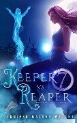 Keeper vs. Reaper (Graveyard Guardians, #1) - Jennifer Malone Wright