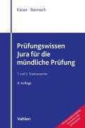 Cover-Bild zum Titel 'Prüfungswissen Jura für die mündliche Prüfung' von 'Torsten Kaiser, Thomas Bannach'