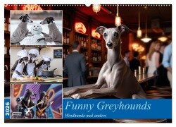 Funny Greyhounds - Windhunde mal anders (Wandkalender 2026 DIN A2 quer), CALVENDO Monatskalender - Markus Helfferich