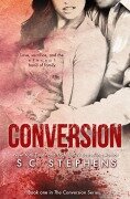 The Conversion Series Collection: Volume One - S. C. Stephens