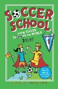 Soccer School Season 1: Where Soccer Explains (Rules) the World - Alex Bellos, Ben Lyttleton