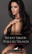 Der rote Vibrator - Weibliches Verlangen | Erotische Geschichte - Pati Jones