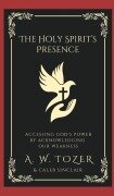 Cover-Bild zum Titel 'The Holy Spirit's Presence' von 'A. W. Tozer, Caleb Sinclair'