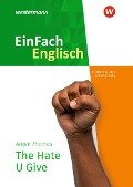 The Hate U Give. EinFach Englisch New Edition Textausgaben - Angie Thomas