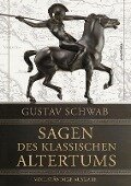 Sagen des klassischen Altertums - Vollständige Ausgabe - Gustav Schwab