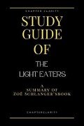 Study Guide of The Light Eaters by Zoë Schlanger (ChapterClarity) - Chapter Clarity