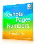 Keynote, Pages, Numbers Handbuch - Horst-Dieter Radke, Gabi Brede