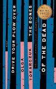 Cover-Bild zum Titel 'Drive Your Plow Over the Bones of the Dead' von 'Olga Tokarczuk'