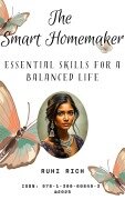 Cover-Bild zum Titel 'The Smart Homemaker: Essential Skills for a Balanced Life' von 'Ruhi Rich'