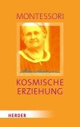Cover-Bild zum Titel 'Kosmische Erziehung' von 'Maria Montessori'