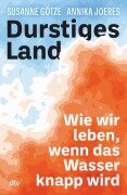 Durstiges Land - Annika Joeres, Susanne Götze