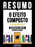 Cover-Bild zum Titel 'Resumo - O Efeito Composto (The Compound Effect) - Baseado No Livro De Darren Hardy' von 'Bookmate Editorial'