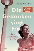 Cover-Bild zum Titel 'Die Gedanken sind frei - Eine unerhörte Liebe' von 'Julia Kröhn'