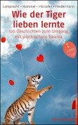 Cover-Bild zum Titel 'Wie der Tiger lieben lernte' von 'Katharina Lamprecht, Stefan Hammel, Adrian Hürzeler, Martin Niedermann'