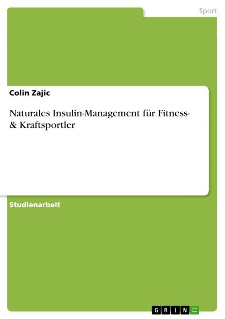 Naturales Insulin-Management für Fitness- & Kraftsportler - Colin Zajic