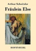 Fräulein Else - Arthur Schnitzler