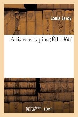 Artistes Et Rapins - Louis Leroy