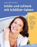 Schön und schlank mit Schüßler-Salzen - Margit Müller-Frahling