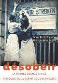 Désobéir (La désobéissance civile) suivi du Discours de la servitude volontaire d'Etienne de La Boétie - Henry David Thoreau, Etienne de La Boétie