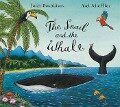 The Snail and the Whale - Julia Donaldson, Axel Scheffler