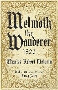 Melmoth the Wanderer 1820: With an Introduction by Sarah Perry - Charles Robert Maturin