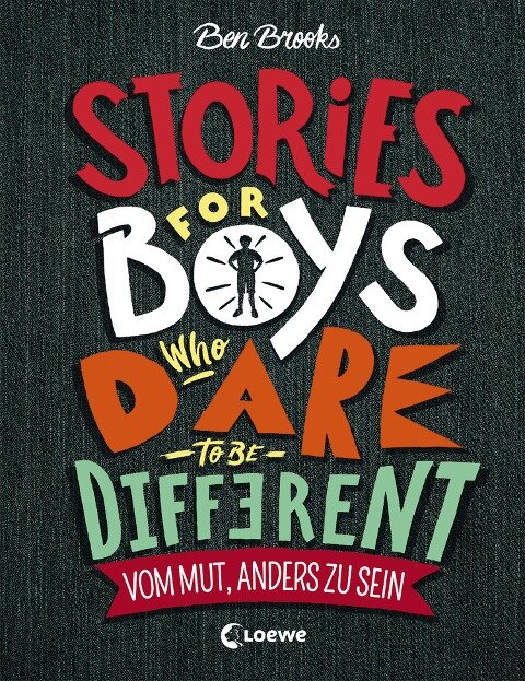 Stories for Boys Who Dare to be Different - Vom Mut, anders zu sein - Ben Brooks