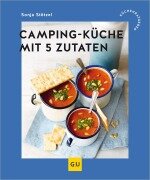 Cover-Bild zum Titel 'Campingküche mit 5 Zutaten' von 'Sonja Stötzel'